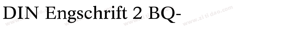 DIN Engschrift 2 BQ字体转换